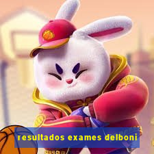 resultados exames delboni